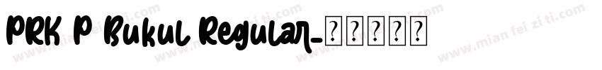 PRK P Bukul Regular字体转换